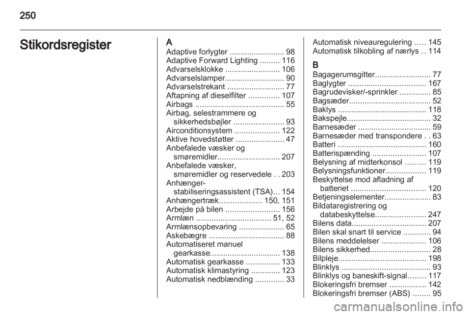 OPEL ASTRA H 2012 Instruktionsbog (in Danish) OPEL ASTRA H 2012 Instruktionsbog (in Danish)