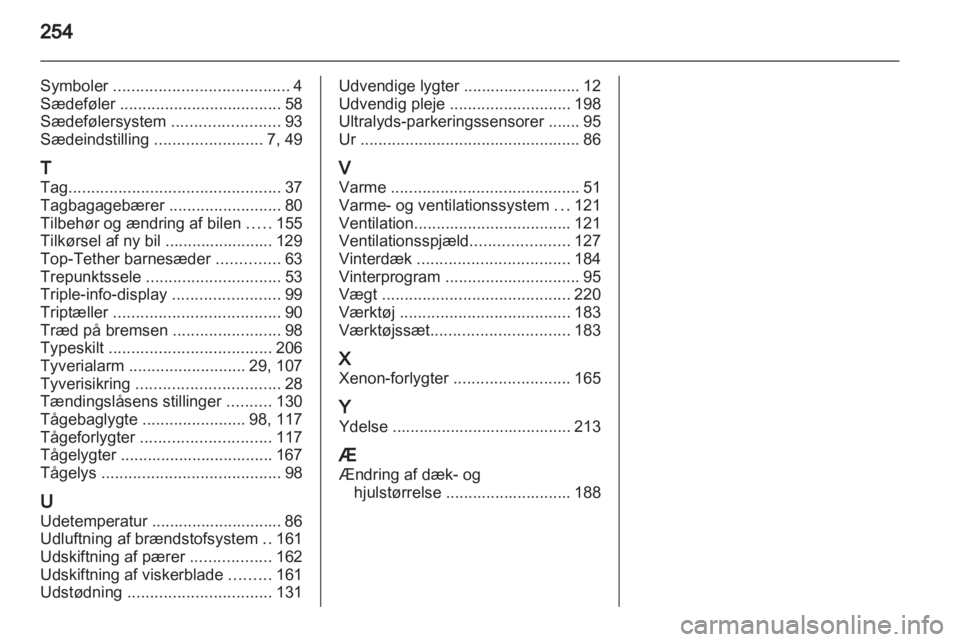 OPEL ASTRA H 2012 Instruktionsbog (in Danish) OPEL ASTRA H 2012 Instruktionsbog (in Danish)