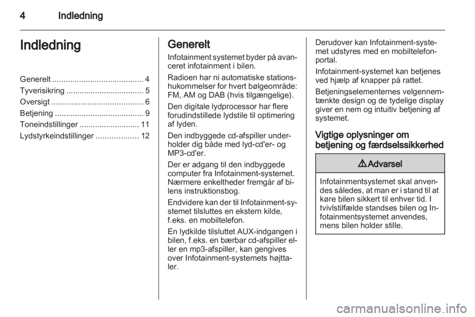 OPEL ASTRA H 2013  Instruktionsbog til Infotainment (in Danish) 