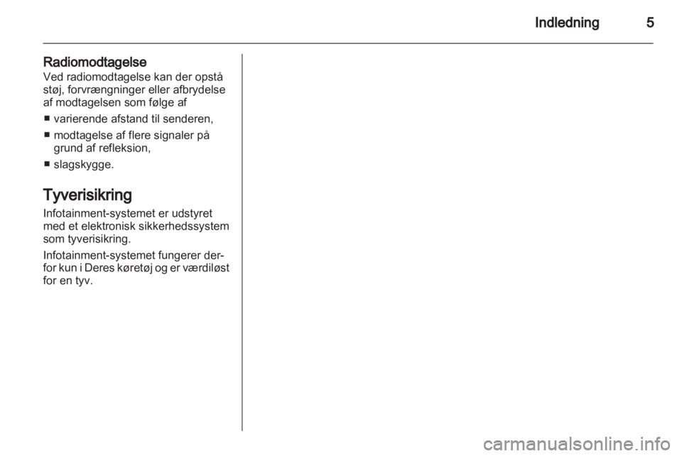 OPEL ASTRA H 2013  Instruktionsbog til Infotainment (in Danish) 