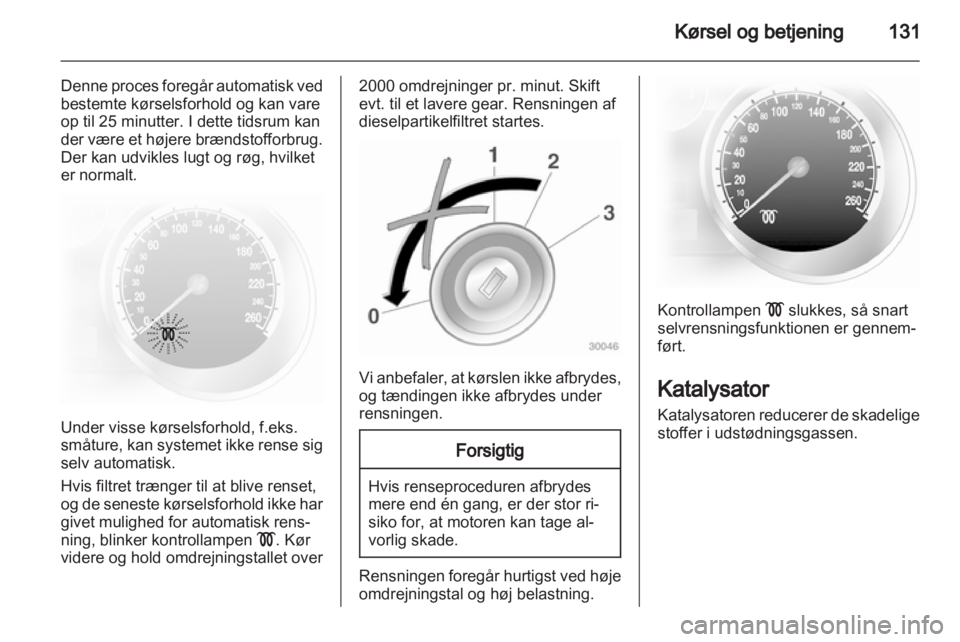 OPEL ASTRA H 2013 Instruktionsbog (in Danish) OPEL ASTRA H 2013 Instruktionsbog (in Danish)