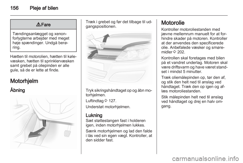 OPEL ASTRA H 2013 Instruktionsbog (in Danish) OPEL ASTRA H 2013 Instruktionsbog (in Danish)