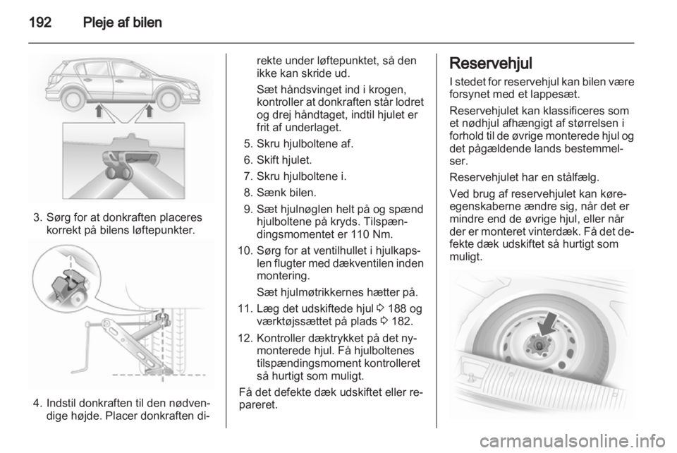 OPEL ASTRA H 2013 Instruktionsbog (in Danish) OPEL ASTRA H 2013 Instruktionsbog (in Danish)