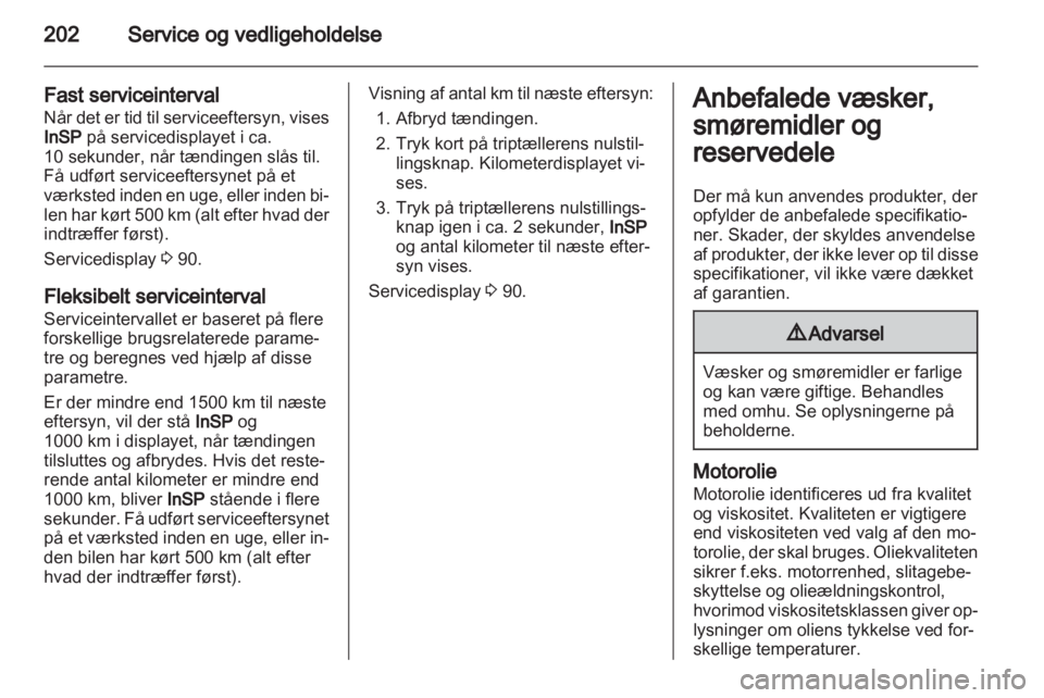 OPEL ASTRA H 2013  Instruktionsbog (in Danish) 