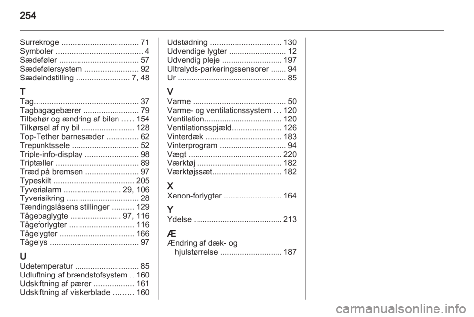 OPEL ASTRA H 2013 Instruktionsbog (in Danish) OPEL ASTRA H 2013 Instruktionsbog (in Danish)