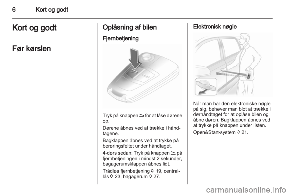 OPEL ASTRA H 2013  Instruktionsbog (in Danish) 