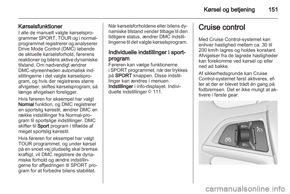 OPEL ASTRA J 2011.5 Instruktionsbog (in Danish) OPEL ASTRA J 2011.5 Instruktionsbog (in Danish)