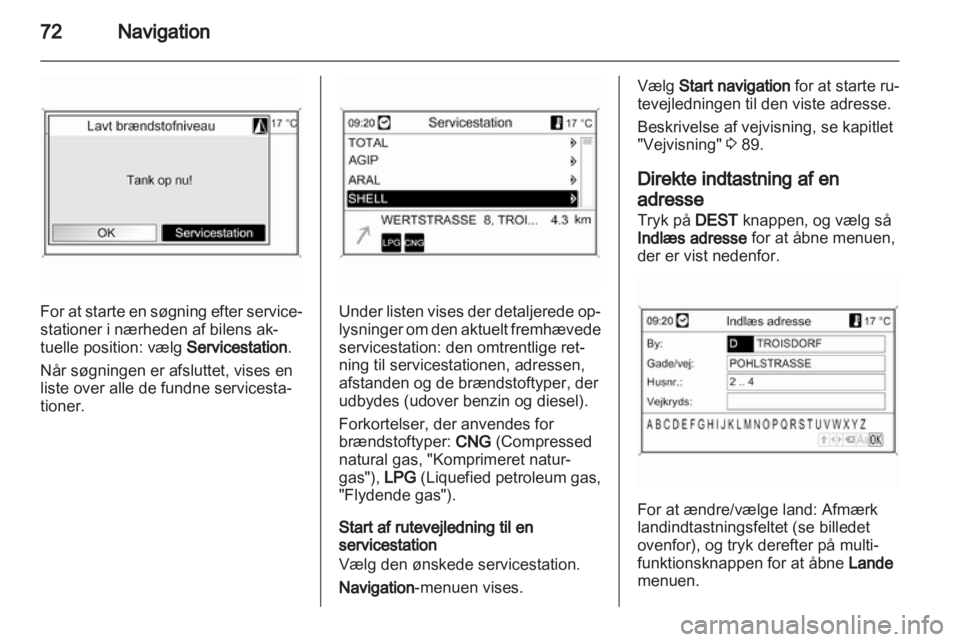 OPEL ASTRA J 2012 Instruktionsbog til Infotainment (in Danish) OPEL ASTRA J 2012 Instruktionsbog til Infotainment (in Danish)