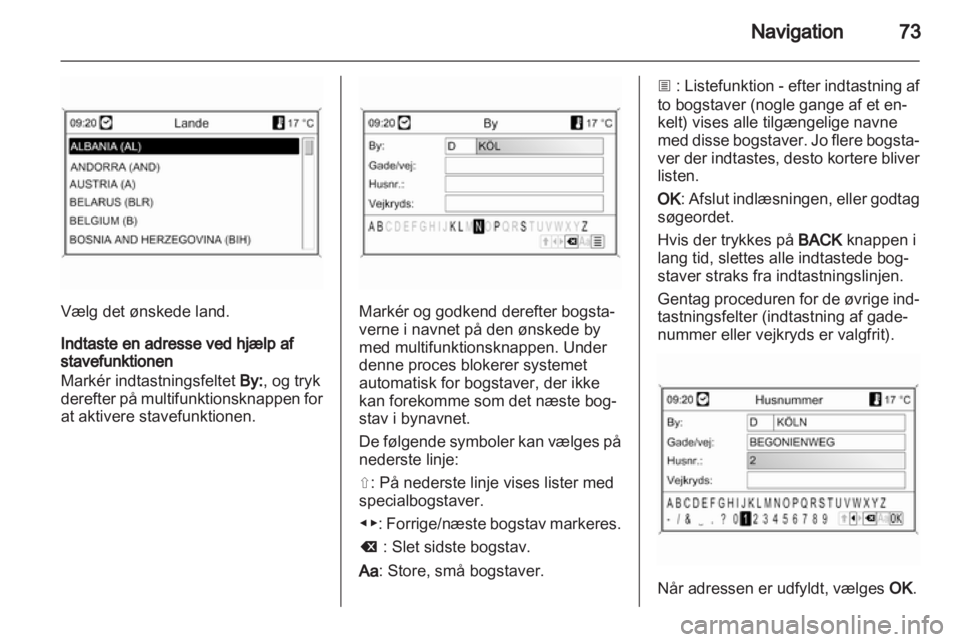 OPEL ASTRA J 2012 Instruktionsbog til Infotainment (in Danish) OPEL ASTRA J 2012 Instruktionsbog til Infotainment (in Danish)
