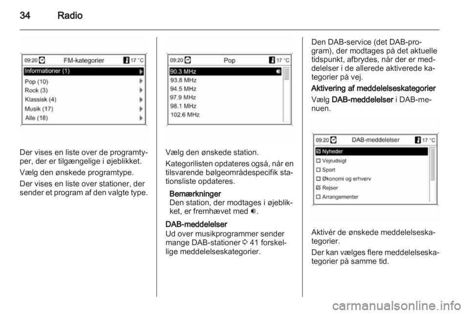 OPEL ASTRA J 2013  Instruktionsbog til Infotainment (in Danish) 