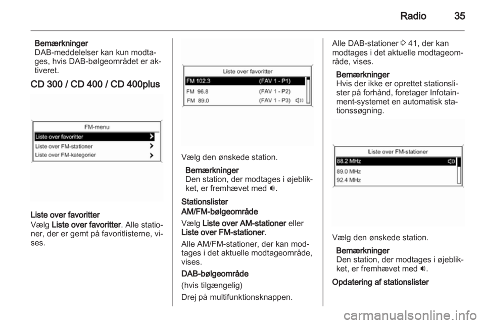 OPEL ASTRA J 2013  Instruktionsbog til Infotainment (in Danish) 