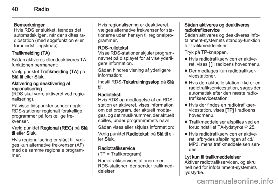 OPEL ASTRA J 2013  Instruktionsbog til Infotainment (in Danish) 