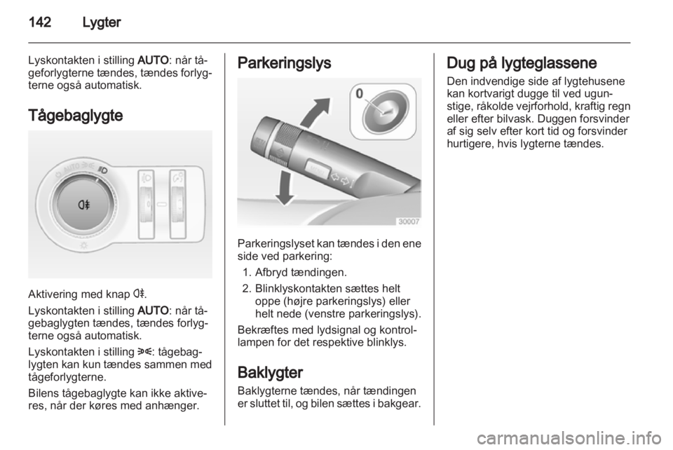 OPEL ASTRA J 2013  Instruktionsbog (in Danish) 