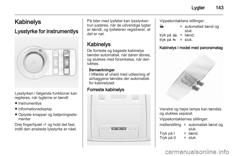 OPEL ASTRA J 2013  Instruktionsbog (in Danish) 