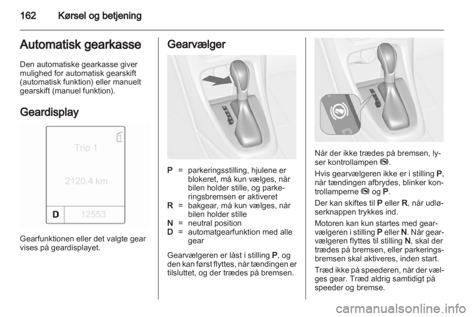 OPEL ASTRA J 2013  Instruktionsbog (in Danish) 