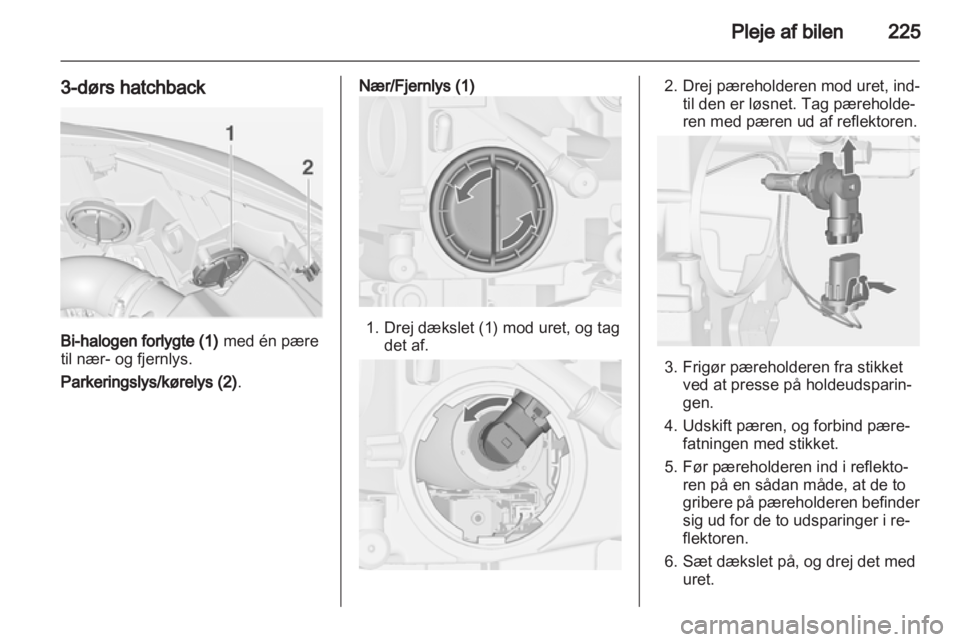 OPEL ASTRA J 2013 Instruktionsbog (in Danish) OPEL ASTRA J 2013 Instruktionsbog (in Danish)