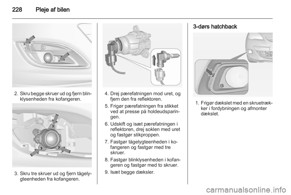 OPEL ASTRA J 2013 Instruktionsbog (in Danish) OPEL ASTRA J 2013 Instruktionsbog (in Danish)