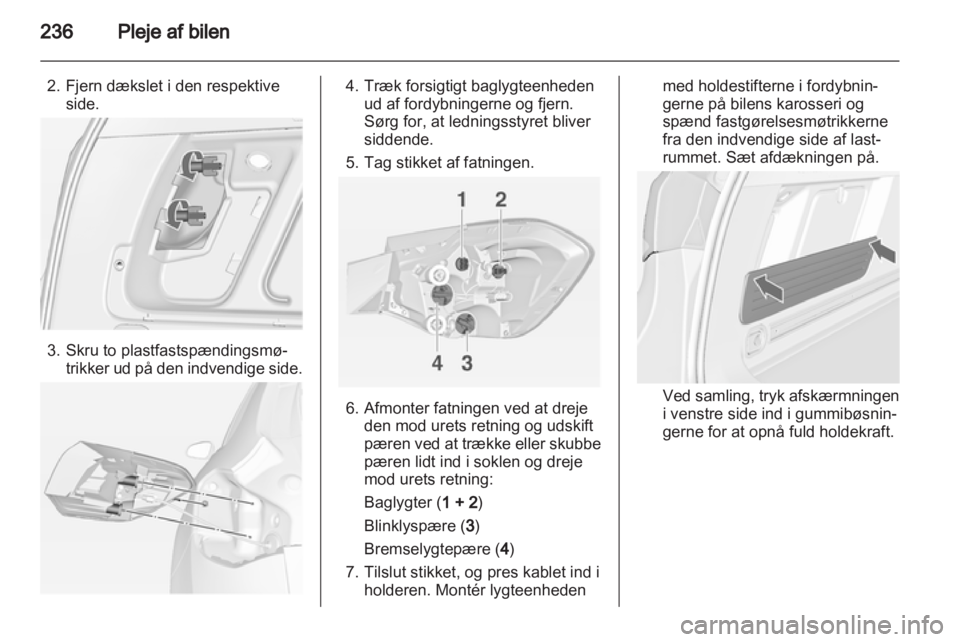 OPEL ASTRA J 2013 Instruktionsbog (in Danish) OPEL ASTRA J 2013 Instruktionsbog (in Danish)