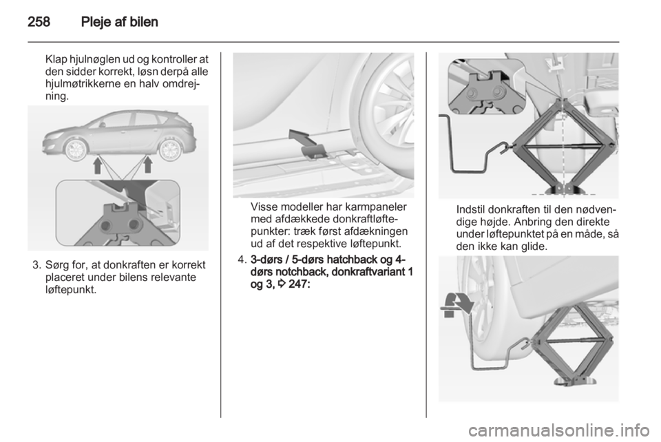 OPEL ASTRA J 2013 Instruktionsbog (in Danish) OPEL ASTRA J 2013 Instruktionsbog (in Danish)