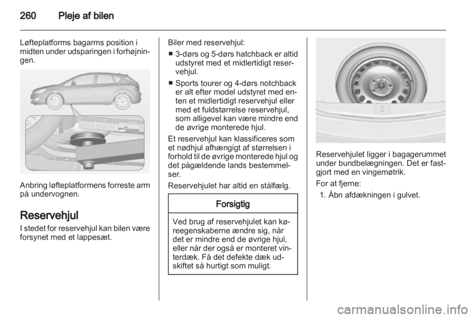 OPEL ASTRA J 2013 Instruktionsbog (in Danish) OPEL ASTRA J 2013 Instruktionsbog (in Danish)
