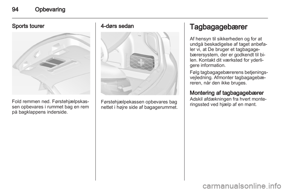 OPEL ASTRA J 2013  Instruktionsbog (in Danish) 