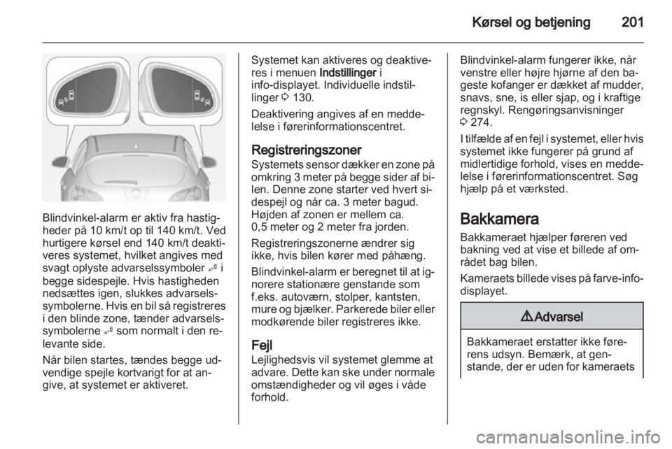 OPEL ASTRA J 2013.5 Instruktionsbog (in Danish) OPEL ASTRA J 2013.5 Instruktionsbog (in Danish)
