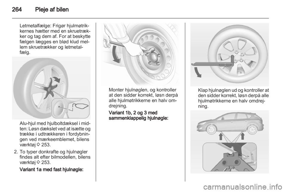 OPEL ASTRA J 2013.5 Instruktionsbog (in Danish) OPEL ASTRA J 2013.5 Instruktionsbog (in Danish)