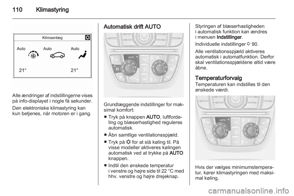 OPEL ASTRA J GTC 2012 Instruktionsbog (in Danish) OPEL ASTRA J GTC 2012 Instruktionsbog (in Danish)