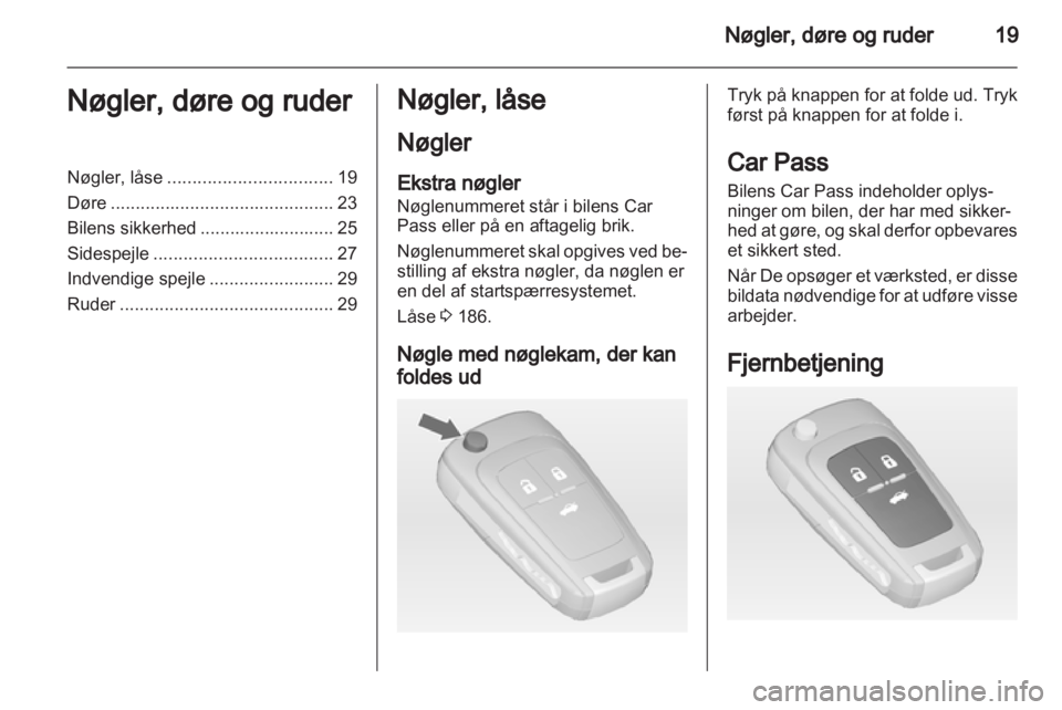 OPEL ASTRA J GTC 2012 Instruktionsbog (in Danish) OPEL ASTRA J GTC 2012 Instruktionsbog (in Danish)