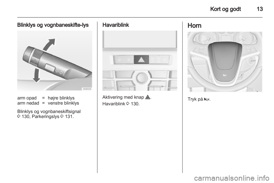 OPEL ASTRA J HB5 & ST 2012.5 Instruktionsbog (in Danish) OPEL ASTRA J HB5 & ST 2012.5 Instruktionsbog (in Danish)