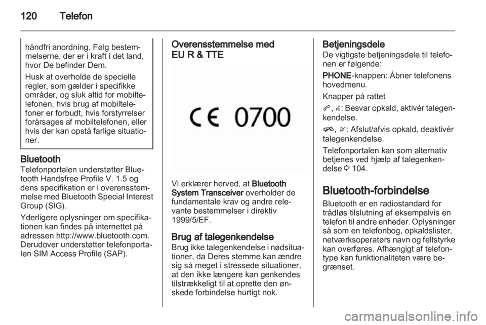 OPEL CASCADA 2013.5 Instruktionsbog til Infotainment (in Danish) OPEL CASCADA 2013.5 Instruktionsbog til Infotainment (in Danish)