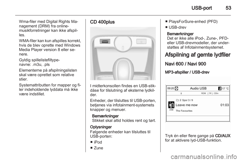 OPEL CASCADA 2013.5 Instruktionsbog til Infotainment (in Danish) OPEL CASCADA 2013.5 Instruktionsbog til Infotainment (in Danish)