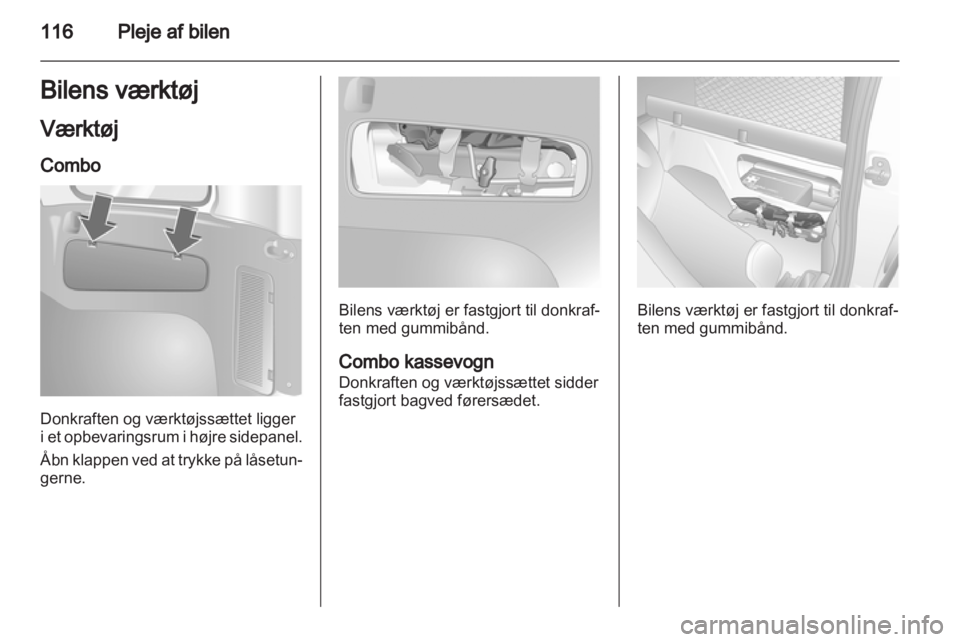 OPEL COMBO 2011.5 Instruktionsbog (in Danish) OPEL COMBO 2011.5 Instruktionsbog (in Danish)