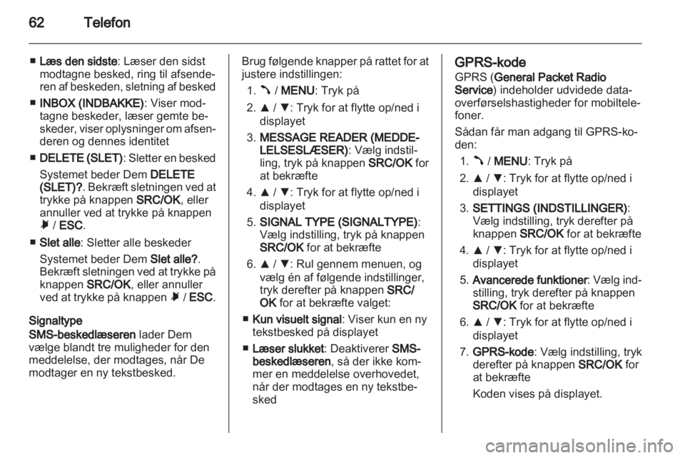 OPEL COMBO D 2013  Instruktionsbog til Infotainment (in Danish) 