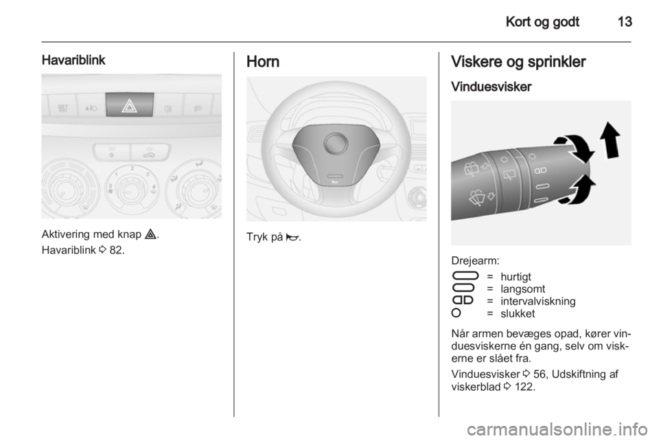 OPEL COMBO D 2013  Instruktionsbog (in Danish) 