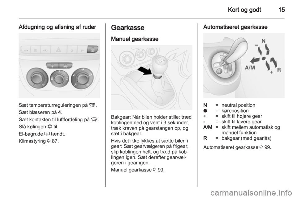 OPEL COMBO D 2013  Instruktionsbog (in Danish) 