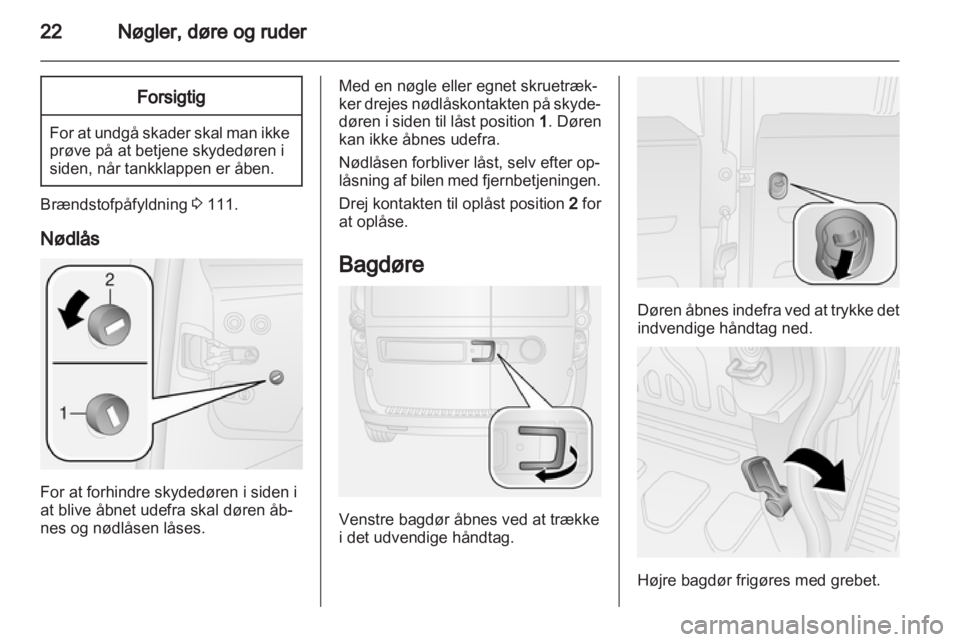 OPEL COMBO D 2013 Instruktionsbog (in Danish) OPEL COMBO D 2013 Instruktionsbog (in Danish)