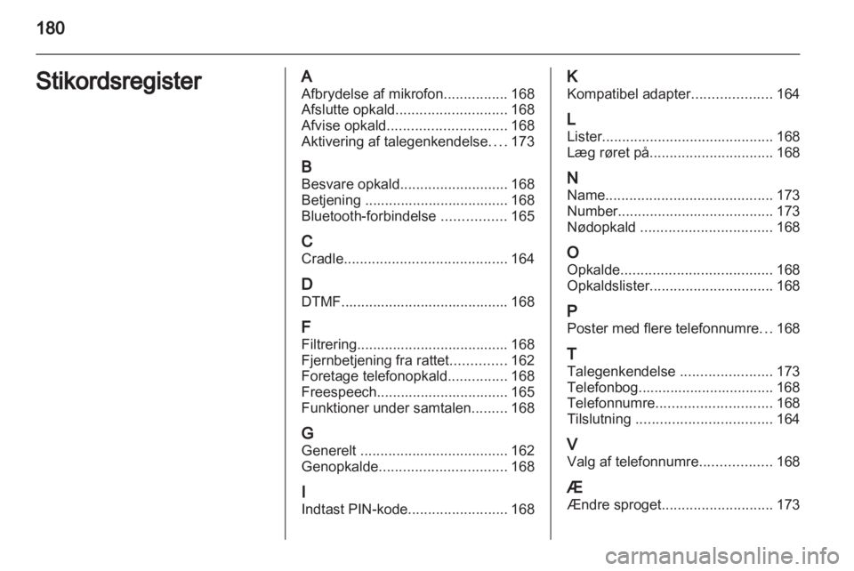 OPEL CORSA 2010.5 Instruktionsbog til Infotainment (in Danish) OPEL CORSA 2010.5 Instruktionsbog til Infotainment (in Danish)