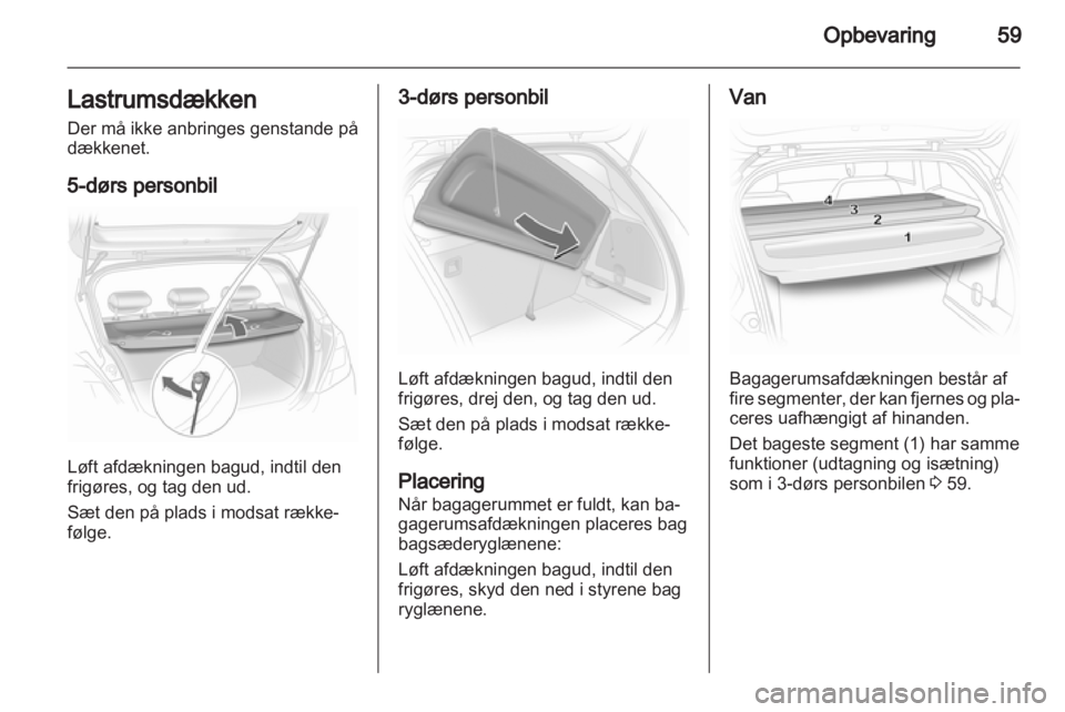 OPEL CORSA 2011 Instruktionsbog (in Danish) OPEL CORSA 2011 Instruktionsbog (in Danish)