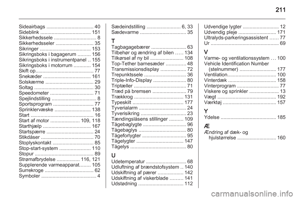 OPEL CORSA 2011.5 Instruktionsbog (in Danish) OPEL CORSA 2011.5 Instruktionsbog (in Danish)