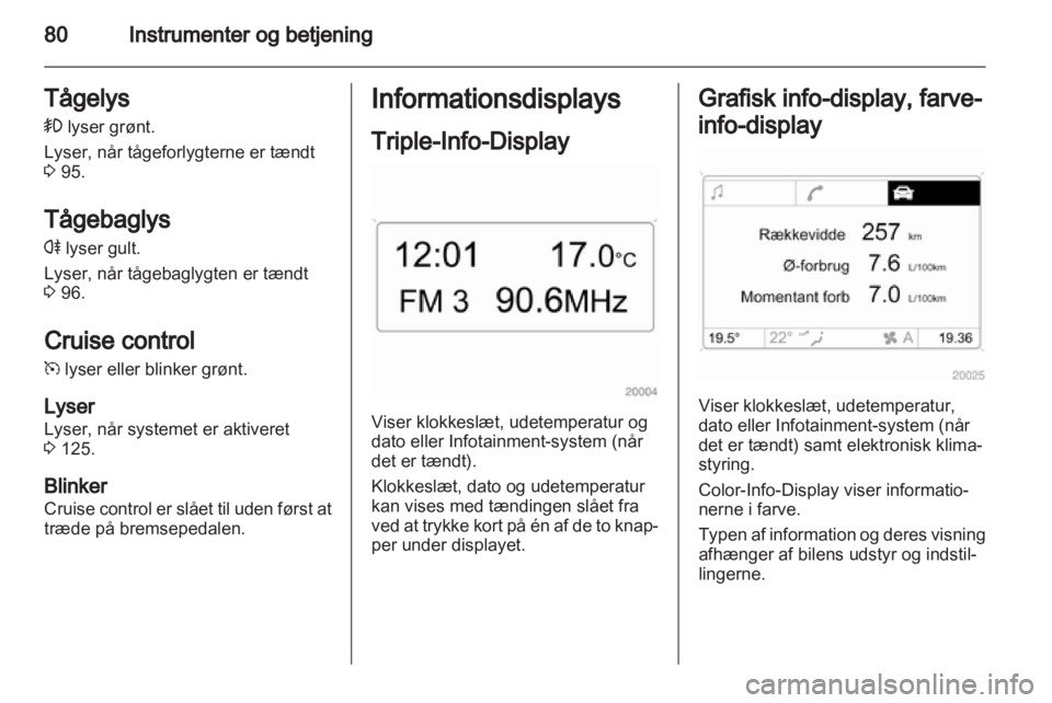 OPEL CORSA 2011.5 Instruktionsbog (in Danish) OPEL CORSA 2011.5 Instruktionsbog (in Danish)
