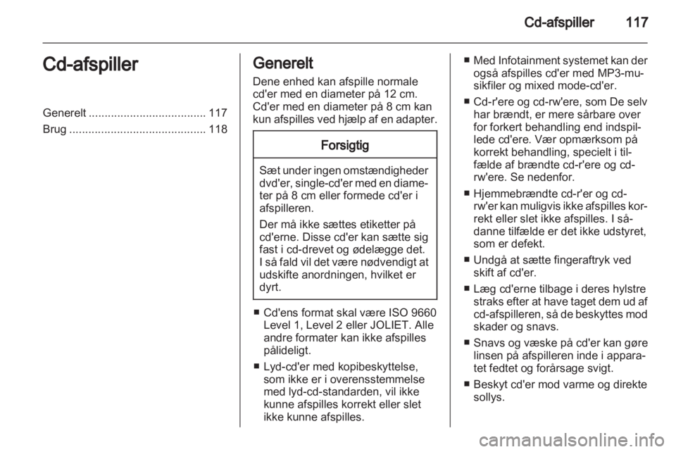 OPEL CORSA 2013  Instruktionsbog til Infotainment (in Danish) 