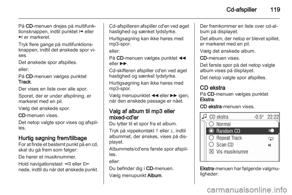 OPEL CORSA 2013  Instruktionsbog til Infotainment (in Danish) 