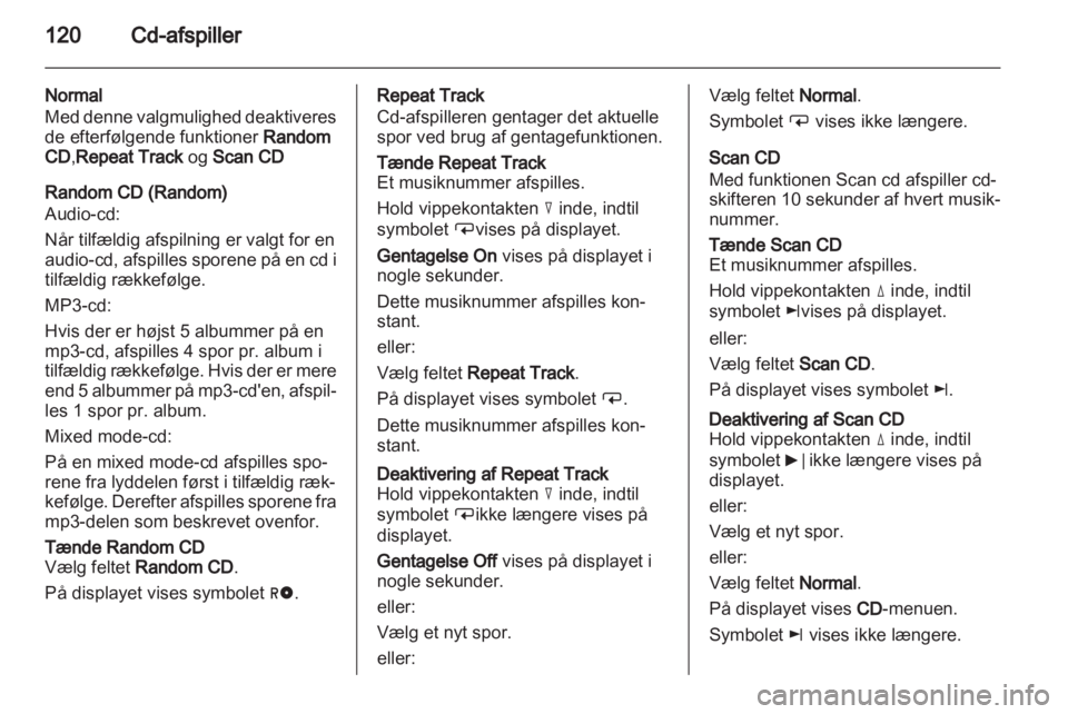 OPEL CORSA 2013  Instruktionsbog til Infotainment (in Danish) 