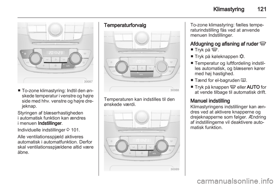 OPEL INSIGNIA 2010 Instruktionsbog (in Danish) OPEL INSIGNIA 2010 Instruktionsbog (in Danish)