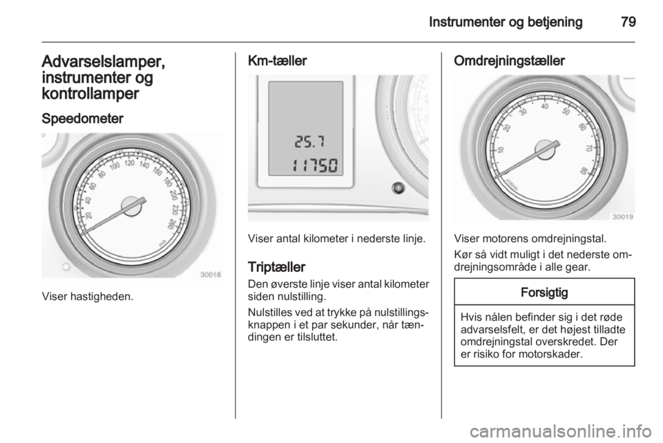 OPEL INSIGNIA 2010  Instruktionsbog (in Danish) 