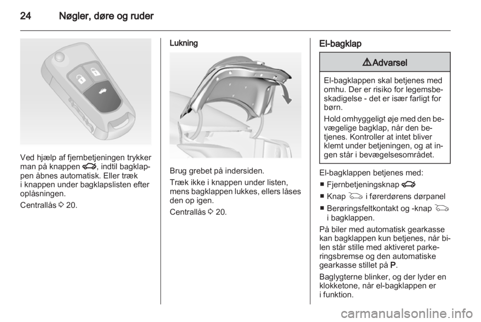 OPEL INSIGNIA 2010.5 Instruktionsbog (in Danish) OPEL INSIGNIA 2010.5 Instruktionsbog (in Danish)