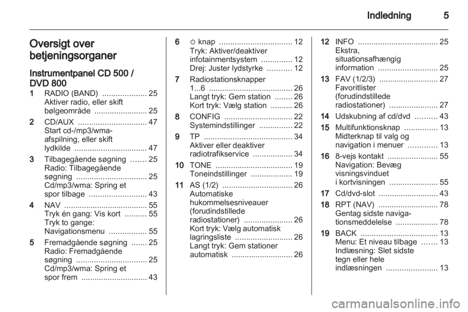 OPEL INSIGNIA 2011  Instruktionsbog til Infotainment (in Danish) 