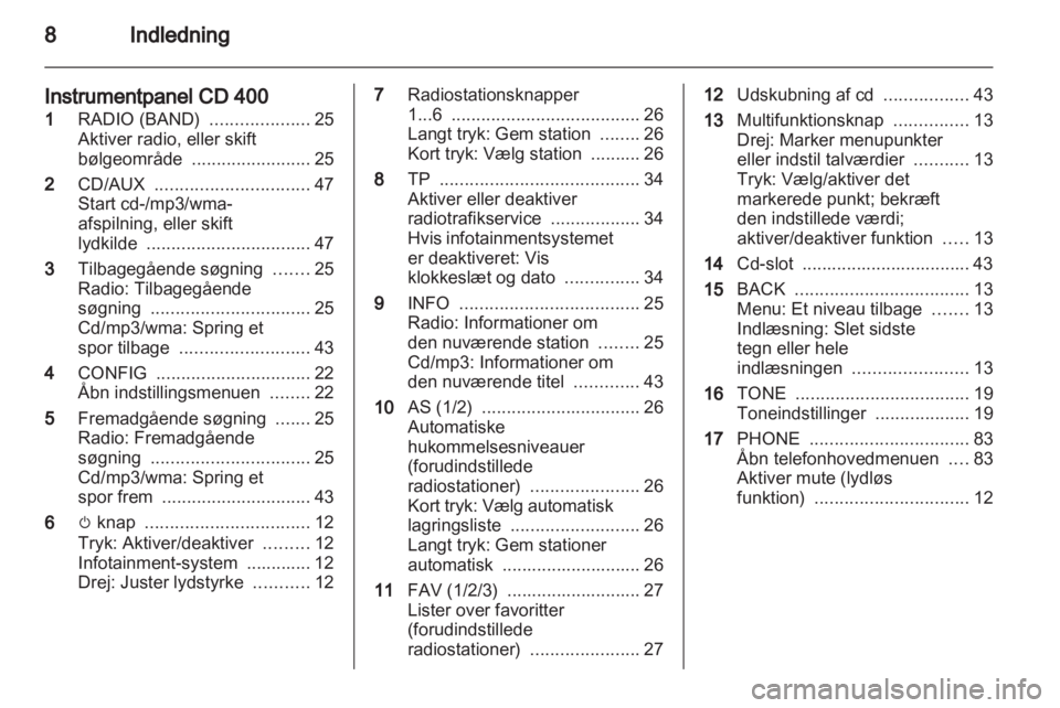 OPEL INSIGNIA 2011  Instruktionsbog til Infotainment (in Danish) 