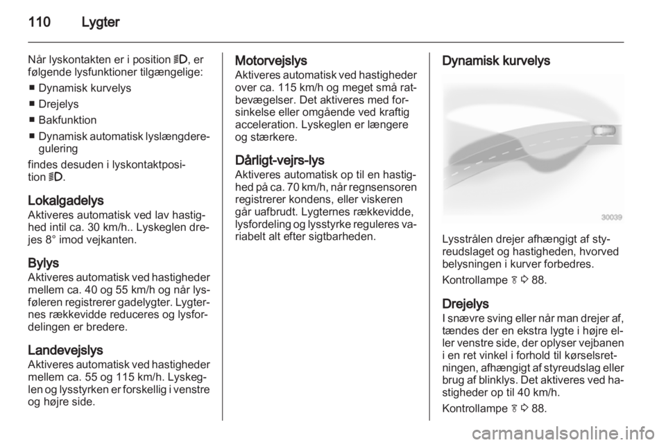 OPEL INSIGNIA 2011 Instruktionsbog (in Danish) OPEL INSIGNIA 2011 Instruktionsbog (in Danish)